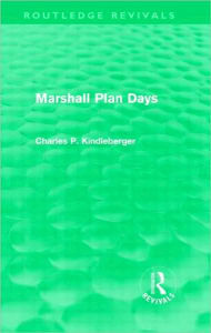 Title: Marshall Plan Days (Routledge Revivals), Author: Charles P. Kindleberger
