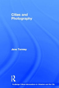 Title: Cities and Photography, Author: Jane Tormey