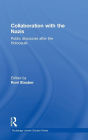 Collaboration with the Nazis: Public Discourse after the Holocaust
