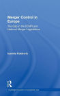 Merger Control in Europe: The Gap in the ECMR and National Merger Legislations / Edition 1