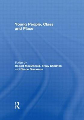 Young People, Class and Place / Edition 1