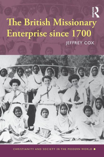 The British Missionary Enterprise since 1700