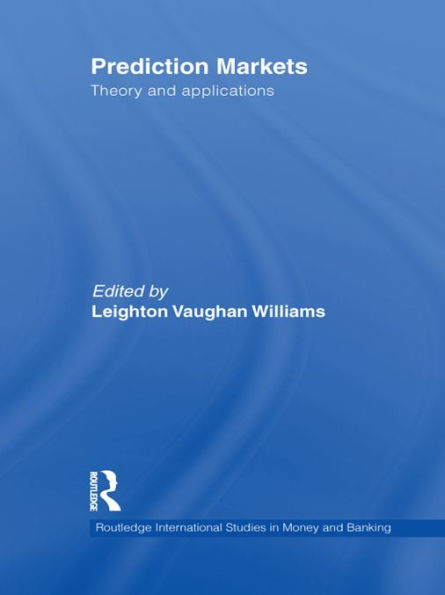 Prediction Markets: Theory and Applications / Edition 1