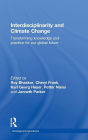 Interdisciplinarity and Climate Change: Transforming Knowledge and Practice for Our Global Future / Edition 1