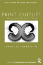Print Culture: From Steam Press to Ebook