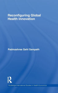 Reconfiguring Global Health Innovation