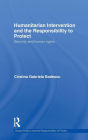 Humanitarian Intervention and the Responsibility to Protect: Security and Human Rights