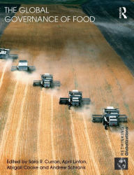 Title: The Global Governance of Food / Edition 1, Author: Sara R. Curran