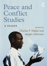 Title: Peace and Conflict Studies: A Reader / Edition 1, Author: Charles Webel