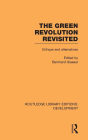 The Green Revolution Revisited: Critique and Alternatives