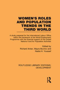 Title: Womens' Roles and Population Trends in the Third World / Edition 1, Author: Richard Anker