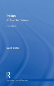 Title: Polish: An Essential Grammar, Author: Dana Bielec