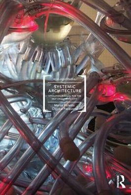 Systemic Architecture: Operating Manual for the Self-Organizing City / Edition 1