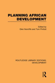 Title: Planning African Development, Author: Glen Norcliffe