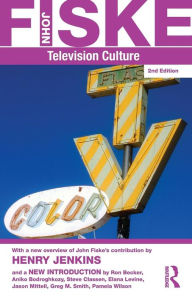 Title: Television Culture / Edition 2, Author: John Fiske