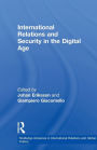 International Relations and Security in the Digital Age