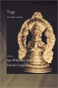 Yoga: The Indian Tradition