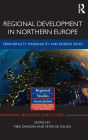 Regional Development in Northern Europe: Peripherality, Marginality and Border Issues