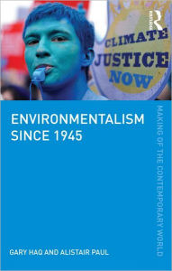 Title: Environmentalism since 1945 / Edition 1, Author: Gary Haq