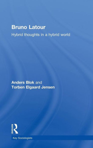 Bruno Latour: Hybrid Thoughts in a Hybrid World