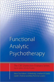 Functional Analytic Psychotherapy: Distinctive Features