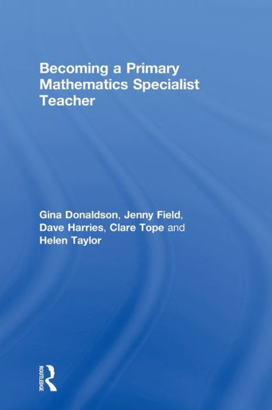 Becoming a Primary Mathematics Specialist Teacher