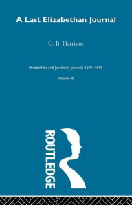 Title: A Last Elizabethan Journal V3, Author: G.B. Harrison