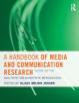 A Handbook of Media and Communication Research: Qualitative and Quantitative Methodologies / Edition 2