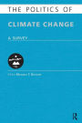 The Politics of Climate Change: A Survey / Edition 1