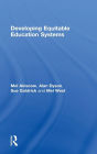Developing Equitable Education Systems