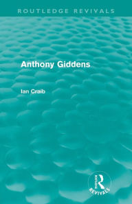 Title: Anthony Giddens, Author: Ian Craib