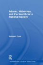 Adorno, Habermas and the Search for a Rational Society