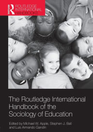 Title: The Routledge International Handbook of the Sociology of Education, Author: Michael W. Apple