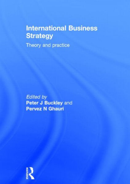 International Business Strategy: Theory and Practice