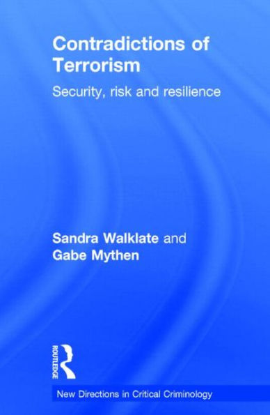 Contradictions of Terrorism: Security, risk and resilience