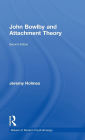 John Bowlby and Attachment Theory / Edition 2