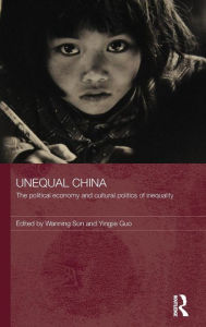 Title: Unequal China: The political economy and cultural politics of inequality, Author: Wanning Sun