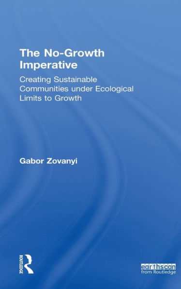 The No-Growth Imperative: Creating Sustainable Communities under Ecological Limits to Growth
