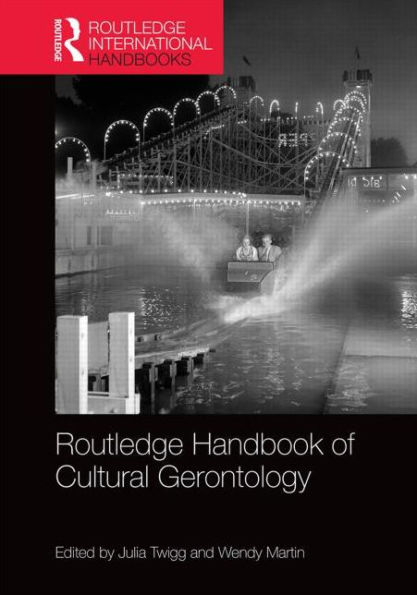 Routledge Handbook of Cultural Gerontology / Edition 1