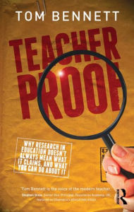 Teacher Proof: Why research in education doesn't always mean what it claims, and what you can do about it