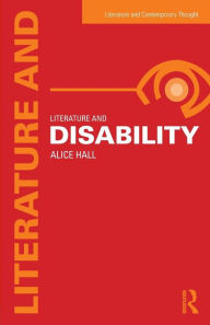 Title: Literature and Disability, Author: Alice Hall