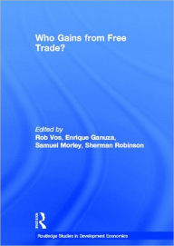 Title: Who Gains from Free Trade: Export-Led Growth, Inequality and Poverty in Latin America, Author: Rob Vos