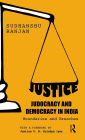 Justice, Judocracy and Democracy in India: Boundaries and Breaches