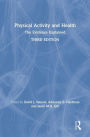 Physical Activity and Health: The Evidence Explained / Edition 3