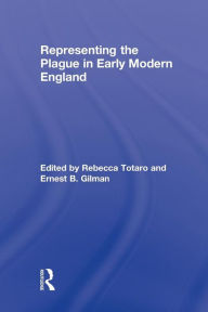 Title: Representing the Plague in Early Modern England, Author: Rebecca Totaro
