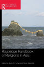 Routledge Handbook of Religions in Asia / Edition 1