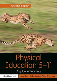 Title: Physical Education 5-11: A guide for teachers, Author: Jonathan Doherty