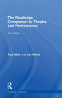 The Routledge Companion to Theatre and Performance