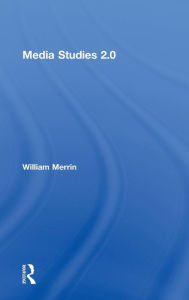 Title: Media Studies 2.0 / Edition 1, Author: William Merrin