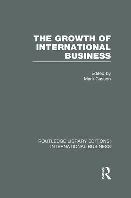 The Growth of International Business (RLE International Business)